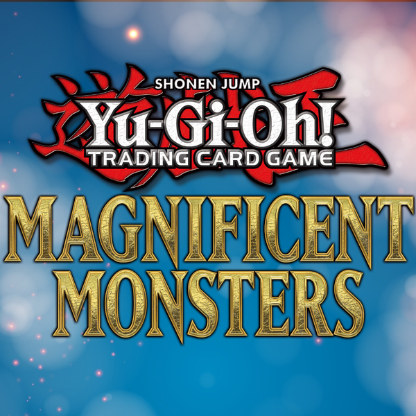 Yu-Gi-Oh! - Magnificent Monsters Release Celebration Event 05/09/26