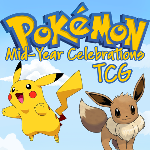 Pokémon - Mid-Year Celebrations TCG 19/07/26