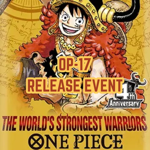 One Piece TCG - OP-17 The World's Strongest Warriors Release Event 22/08/26 - 23/08/26