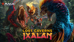 MTG Lost Caverns of Ixalan Prerelease 11/11 & 12/11