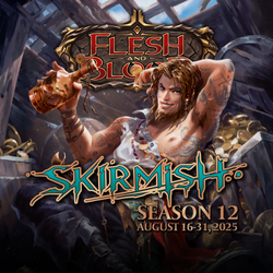 Flesh and Blood - Skirmish Season 12 30/08/25